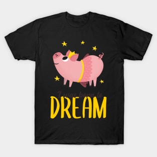 Born to Dream T-Shirt